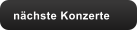 n�chste Konzerte