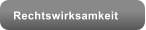 Rechtswirksamkeit
